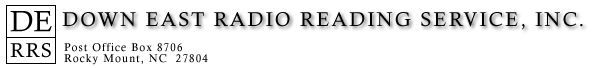 Down East Radio Reading Service, Inc. Post Office Box 8706 Rocky Mount, NC 27804